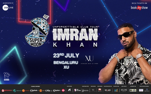 Bengaluru, Get Ready to Amplify the Party with Supermoon ft. Imran Khan - Unforgettable Club Tour on 23rd July