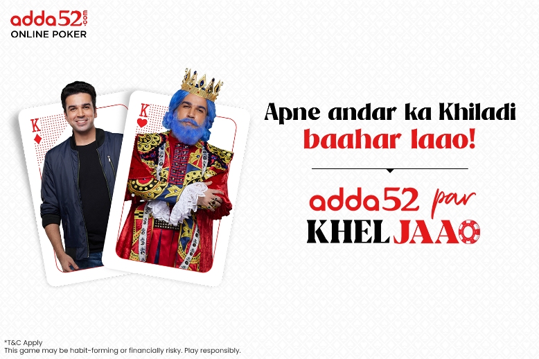 Adda52’s new brand campaign ‘Khel Jaao’ aims to take Poker to every Indian