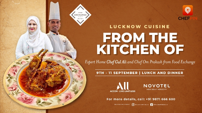 Novotel New Delhi Aerocity & Home Chef Gul Ali Bring To Life The Authentic Flavours Of Lucknow