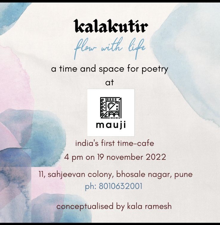 Mauji Time Cafe to host Kalakutir - a poetic evening in collaboration with Kala Ramesh (1)